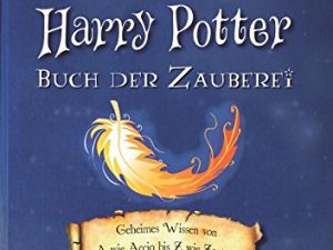 Harry Potter Buch der Zauberei Hintergrundwissen zaubertränke, zaubersprüche