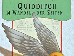 Quidditch im Wandel der Zeiten / Harry Potter Schulbuch